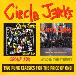 Circle Jerks : Group Sex - Wild In The Streets